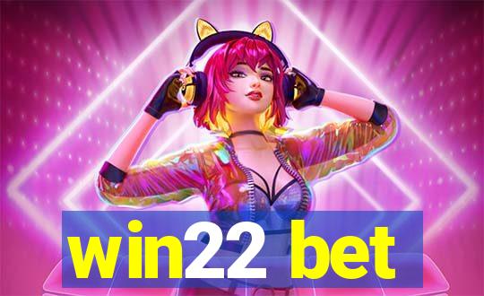 win22 bet